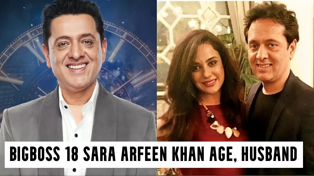 Sara Arfeen Khan, Sara Arfeen Khan age, Sara Arfeen Khan husband, Sara Arfeen Khan big boss