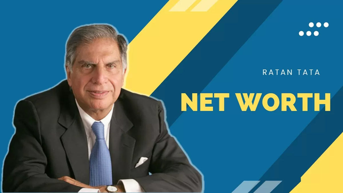 Ratan Tata Net Worth, Ratan Tata Net Worth 2024